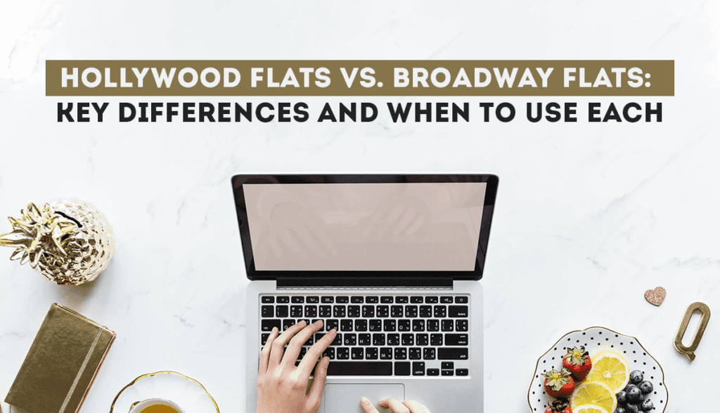 Hollywood Flats vs. Broadway Flats